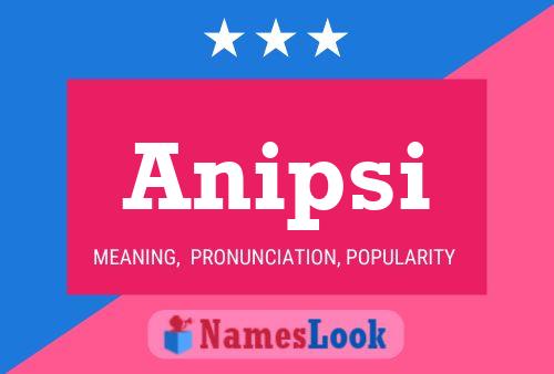 Anipsi Namensposter