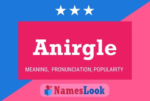 Anirgle Namensposter