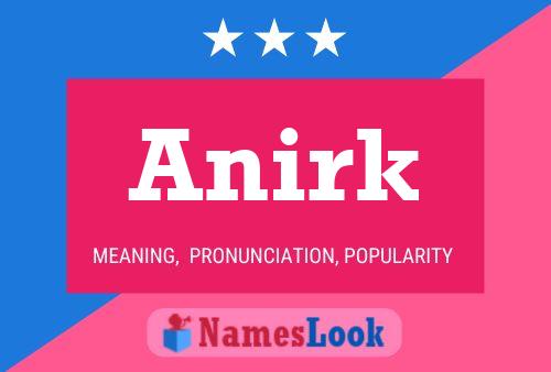 Anirk Namensposter