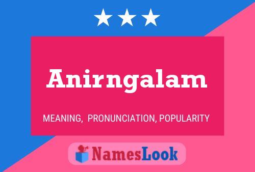 Anirngalam Namensposter