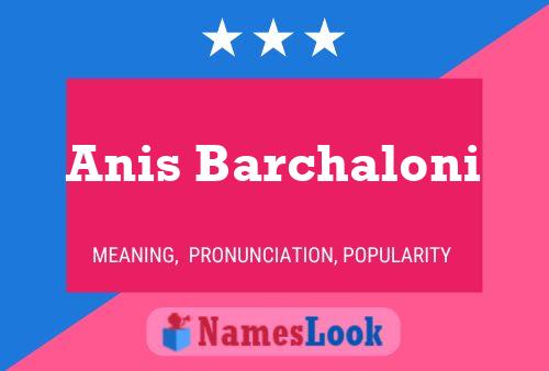 Anis Barchaloni Namensposter