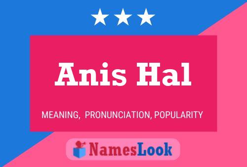 Anis Hal Namensposter