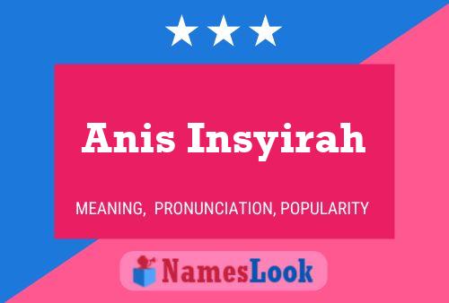 Anis Insyirah Namensposter