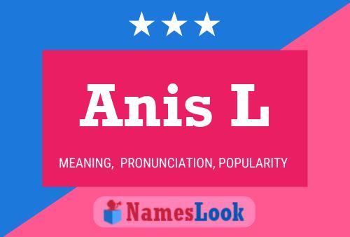 Anis L Namensposter