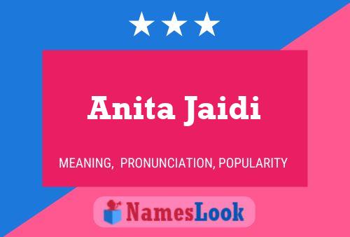 Anita Jaidi Namensposter