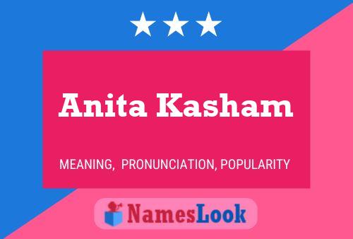 Anita Kasham Namensposter