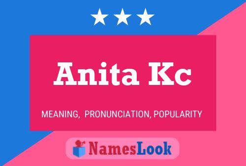 Anita Kc Namensposter