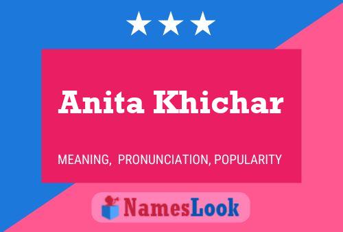 Anita Khichar Namensposter