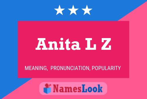 Anita L Z Namensposter