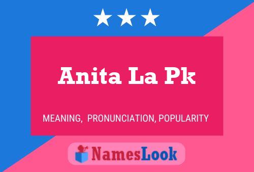 Anita La Pk Namensposter