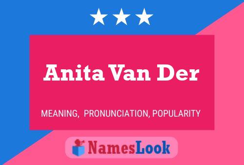 Anita Van Der Namensposter