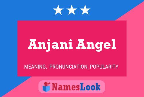 Anjani Angel Namensposter