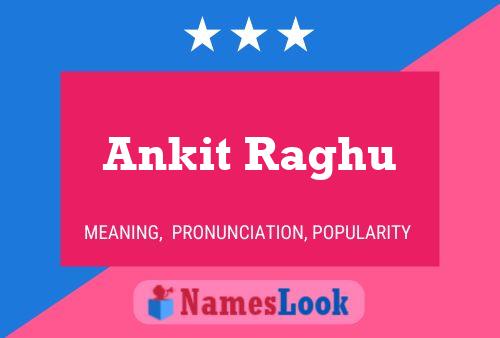 Ankit Raghu Namensposter