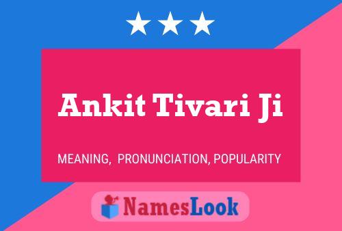 Ankit Tivari Ji Namensposter