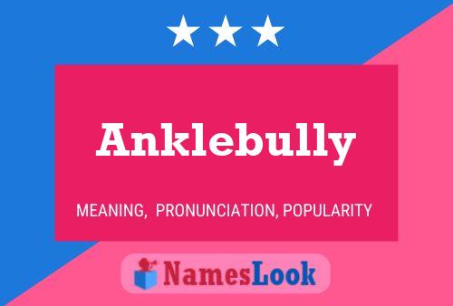 Anklebully Namensposter