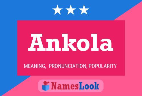 Ankola Namensposter