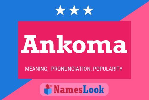 Ankoma Namensposter