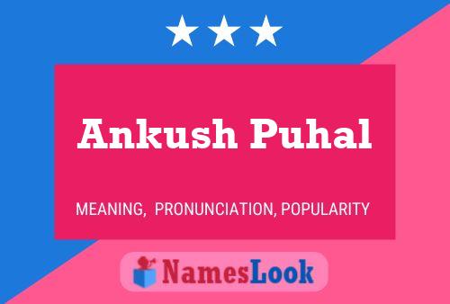 Ankush Puhal Namensposter