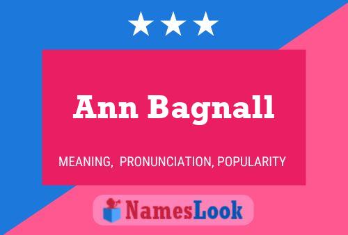 Ann Bagnall Namensposter