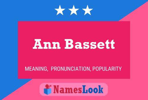 Ann Bassett Namensposter