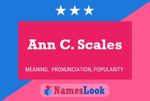 Ann C. Scales Namensposter