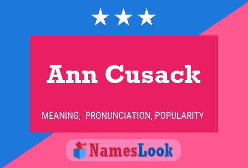 Ann Cusack Namensposter