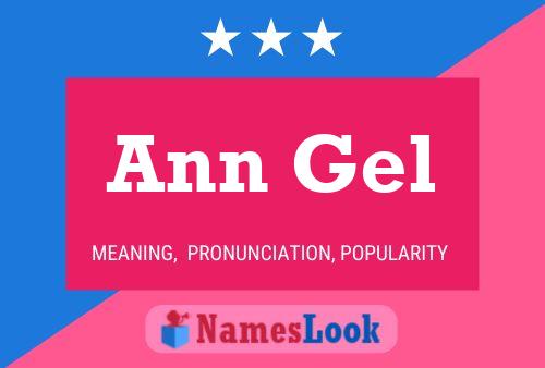 Ann Gel Namensposter