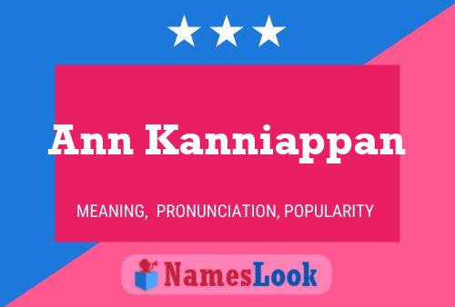 Ann Kanniappan Namensposter