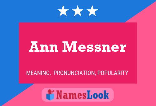 Ann Messner Namensposter