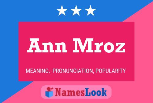 Ann Mroz Namensposter