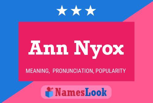 Ann Nyox Namensposter