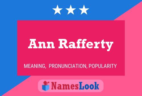 Ann Rafferty Namensposter