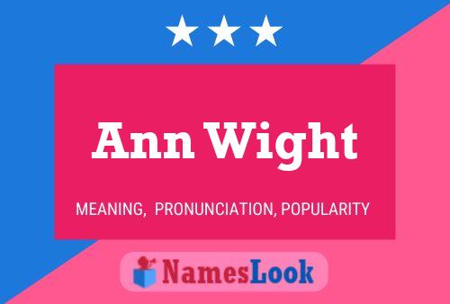 Ann Wight Namensposter