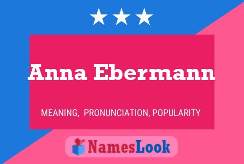 Anna Ebermann Namensposter