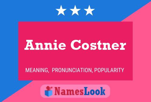 Annie Costner Namensposter