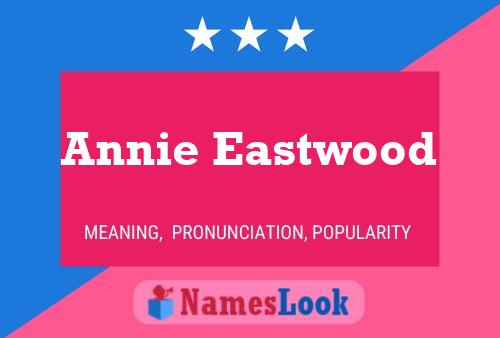 Annie Eastwood Namensposter