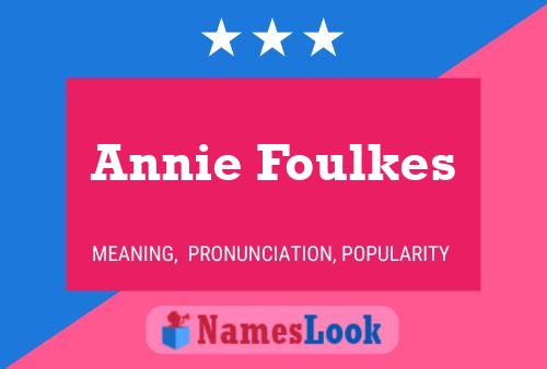 Annie Foulkes Namensposter