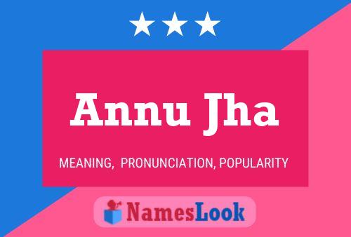 Annu Jha Namensposter