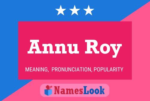 Annu Roy Namensposter