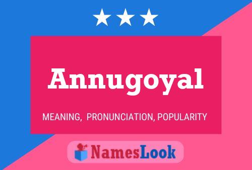 Annugoyal Namensposter