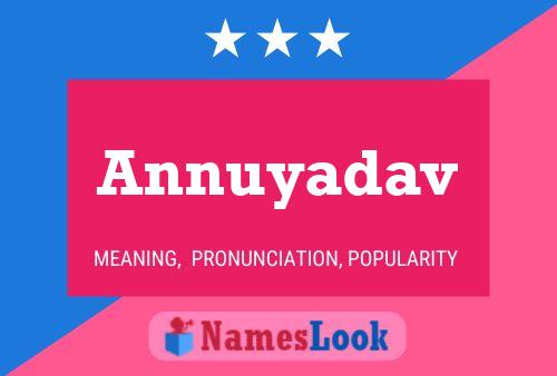 Annuyadav Namensposter