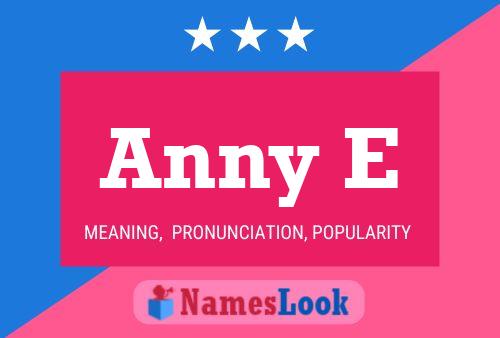 Anny E Namensposter