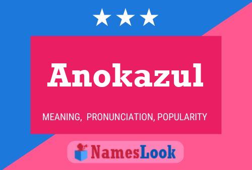 Anokazul Namensposter