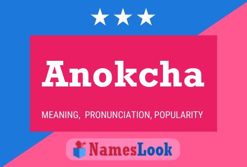 Anokcha Namensposter