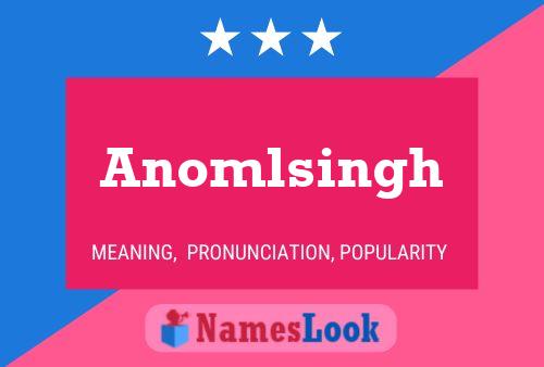 Anomlsingh Namensposter