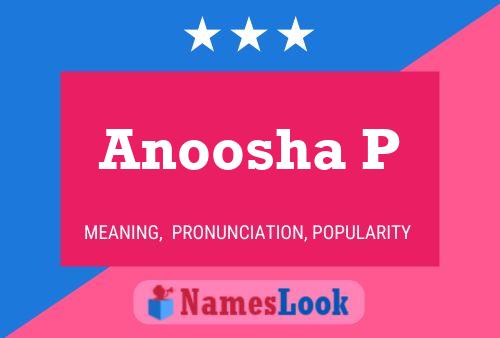 Anoosha P Namensposter