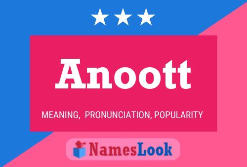 Anoott Namensposter