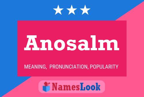 Anosalm Namensposter