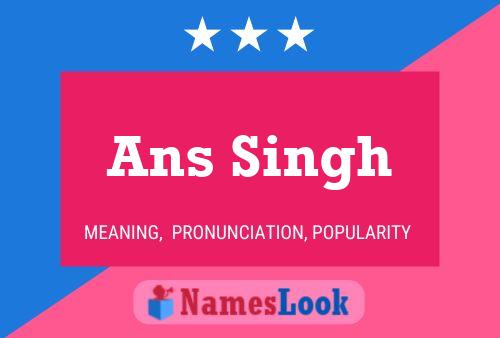 Ans Singh Namensposter