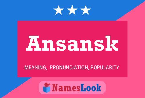 Ansansk Namensposter